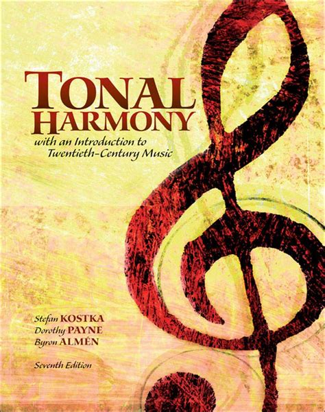 Tonal Harmony: Kostka, Stefan, Payne, Dorothy, .